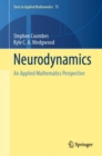 Image for Neurodynamics  : an applied mathematics perspective