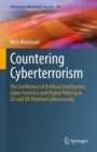 Image for Countering Cyberterrorism: The Confluence of Artificial Intelligence, Cyber Forensics and Digital Policing in US and UK National Cybersecurity