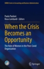 Image for When the crisis becomes an opportunity  : the role of women in the post-Covid organization