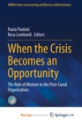 Image for When the Crisis Becomes an Opportunity : The Role of Women in the Post-Covid Organization