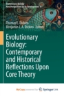 Image for Evolutionary Biology : Contemporary and Historical Reflections Upon Core Theory