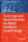 Image for Fuzzy Logic and Neural Networks for Hybrid Intelligent System Design : 1061