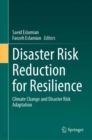 Image for Disaster risk reduction for resilience: Climate change and disaster risk adaptation