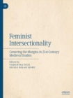 Image for Feminist intersectionality  : centering the margins in 21st-century medieval studies