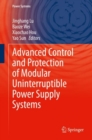 Image for Advanced Control and Protection of Modular Uninterruptible Power Supply Systems