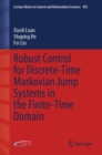 Image for Robust Control for Discrete-Time Markovian Jump Systems in the Finite-Time Domain