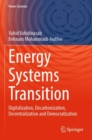 Image for Energy systems transition  : digitalization, decarbonization, decentralization and democratization