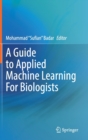 Image for A guide to applied machine learning for biologists