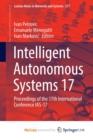 Image for Intelligent Autonomous Systems 17 : Proceedings of the 17th International Conference IAS-17