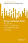 Image for Bridges to global ethics  : geoethics at the confluence of humanities and sciences
