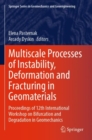 Image for Multiscale processes of instability, deformation and fracturing in geomaterials  : proceedings of 12th International Workshop on Bifurcation and Degradation in Geomechanics
