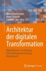 Image for Architektur Der Digitalen Transformation: Digital Business, Technologie, Entscheidungsunterstutzung, Management