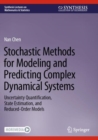 Image for Stochastic Methods for Modeling and Predicting Complex Dynamical Systems