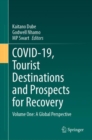 Image for COVID-19, Tourist Destinations and Prospects for Recovery. Volume 1 A Global Perspective : Volume 1,
