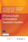 Image for A Practical Guide to Atmospheric Simulation Chambers