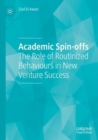 Image for Academic spin-offs  : the role of routinized behaviours in new venture success
