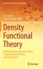 Image for Density functional theory  : modeling, mathematical analysis, computational methods, and applications
