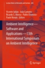 Image for Ambient Intelligence—Software and Applications—13th International Symposium on Ambient Intelligence