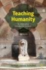 Image for Teaching humanity  : an alternative introduction to Islam