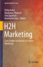 Image for H2H Marketing: Case Studies on Human-to-Human Marketing