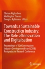 Image for Towards a Sustainable Construction Industry: The Role of Innovation and Digitalisation