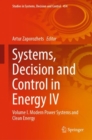 Image for Systems, decision and control in energy IVVolume I,: Modern power systems and clean energy