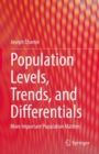 Image for Population Levels, Trends, and Differentials: More Important Population Matters