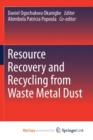 Image for Resource Recovery and Recycling from Waste Metal Dust