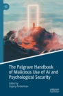 Image for The Palgrave handbook of malicious use of AI and psychological security
