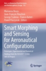 Image for Smart morphing and sensing for aeronautical configurations  : prototypes, experimental and numerical findings from the H2020 Nê 723402 SMS EU project