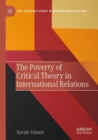 Image for The Poverty of Critical Theory in International Relations
