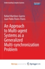 Image for An Approach to Multi-agent Systems as a Generalized Multi-synchronization Problem
