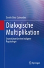 Image for Dialogische Multiplikation : Grundsatze fur eine indigene Psychologie