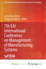 Image for 7th EAI International Conference on Management of Manufacturing Systems