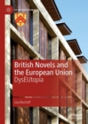 Image for British Novels and the European Union: dysEUtopia