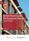 Image for British Novels and the European Union : DysEUtopia
