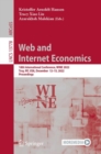 Image for Web and Internet economics  : 17th International Conference, WINE 2022, Troy, NY, USA, December 12-15, 2022, proceedings