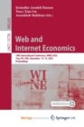 Image for Web and Internet Economics : 18th International Conference, WINE 2022, Troy, NY, USA, December 12-15, 2022, Proceedings