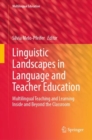Image for Linguistic Landscapes in Language and Teacher Education: Multilingual Teaching and Learning Inside and Beyond the Classroom : 43