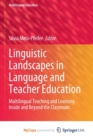 Image for Linguistic Landscapes in Language and Teacher Education