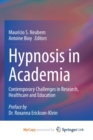 Image for Hypnosis in Academia : Contemporary Challenges in Research, Healthcare and Education