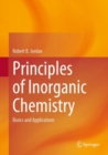 Image for Principles of inorganic chemistry  : basics and applications