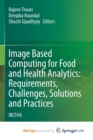 Image for Image Based Computing for Food and Health Analytics : Requirements, Challenges, Solutions and Practices : IBCFHA