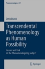 Image for Transcendental Phenomenology as Human Possibility: Husserl and Fink on the Phenomenologizing Subject