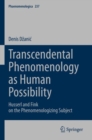 Image for Transcendental phenomenology as human possibility  : Husserl and Fink on the phenomenologizing subject