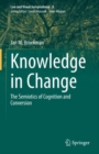 Image for Knowledge in change  : the semiotics of cognition and conversion