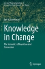 Image for Knowledge in change  : the semiotics of cognition and conversion