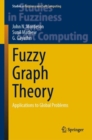 Image for Fuzzy Graph Theory: Applications to Global Problems