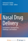 Image for Nasal Drug Delivery : Formulations, Developments, Challenges, and Solutions