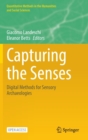 Image for Capturing the Senses : Digital Methods for Sensory Archaeologies